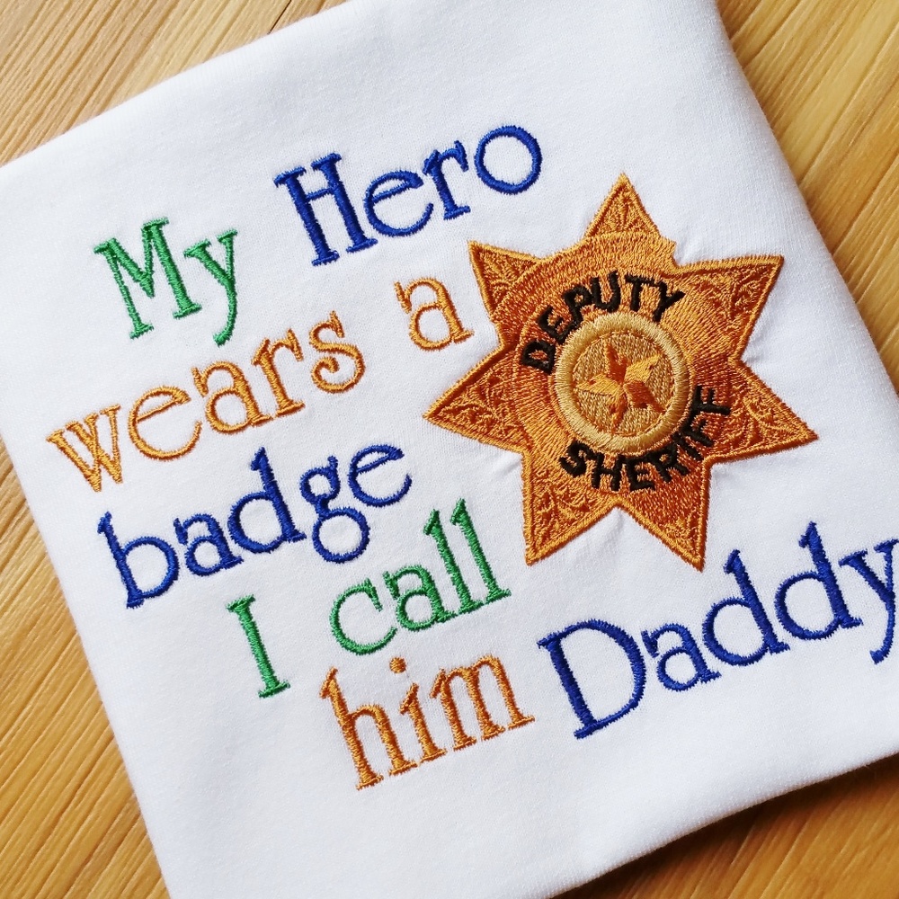 My Hero wears a badge I call him Daddy /her Mommy
